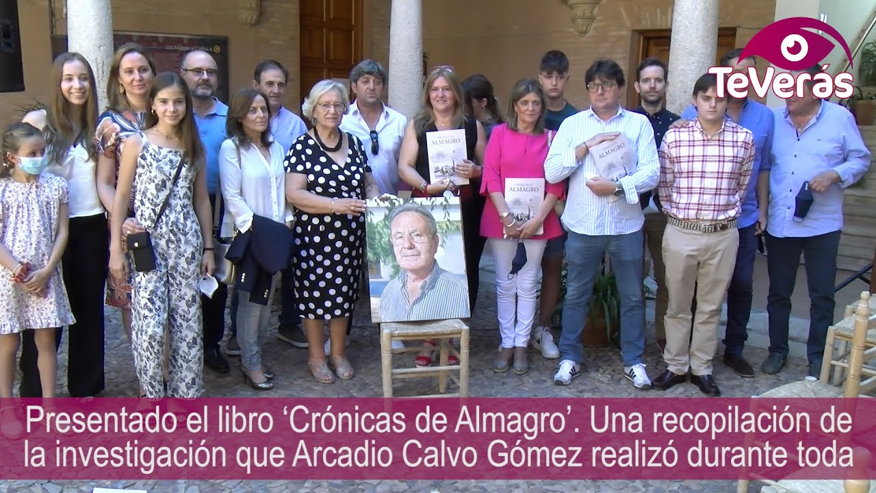 Presentado el libro ‘Crónicas de Almagro’, de Arcadio Calvo Gómez