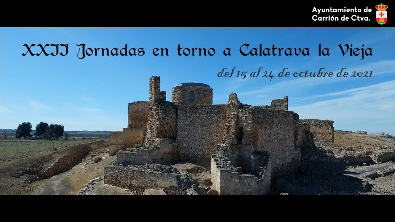 XXII Jornadas en torno a Calatrava La Vieja