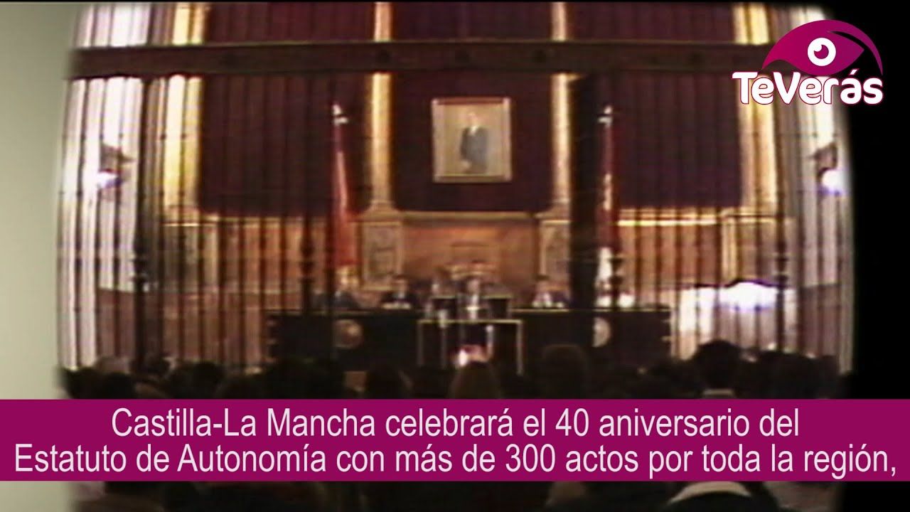 Actos 40 aniversario Estatuto de Castilla-La Mancha