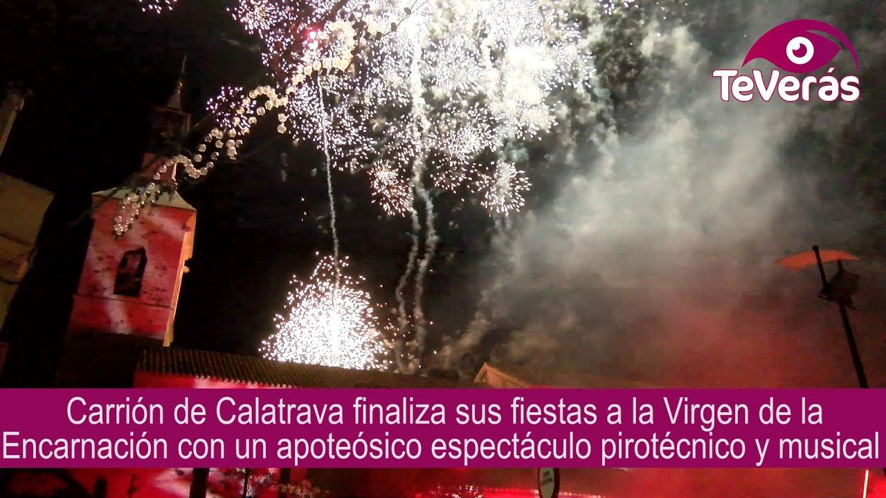 Espectacular Fin de Fiestas en Carrión de Calatrava