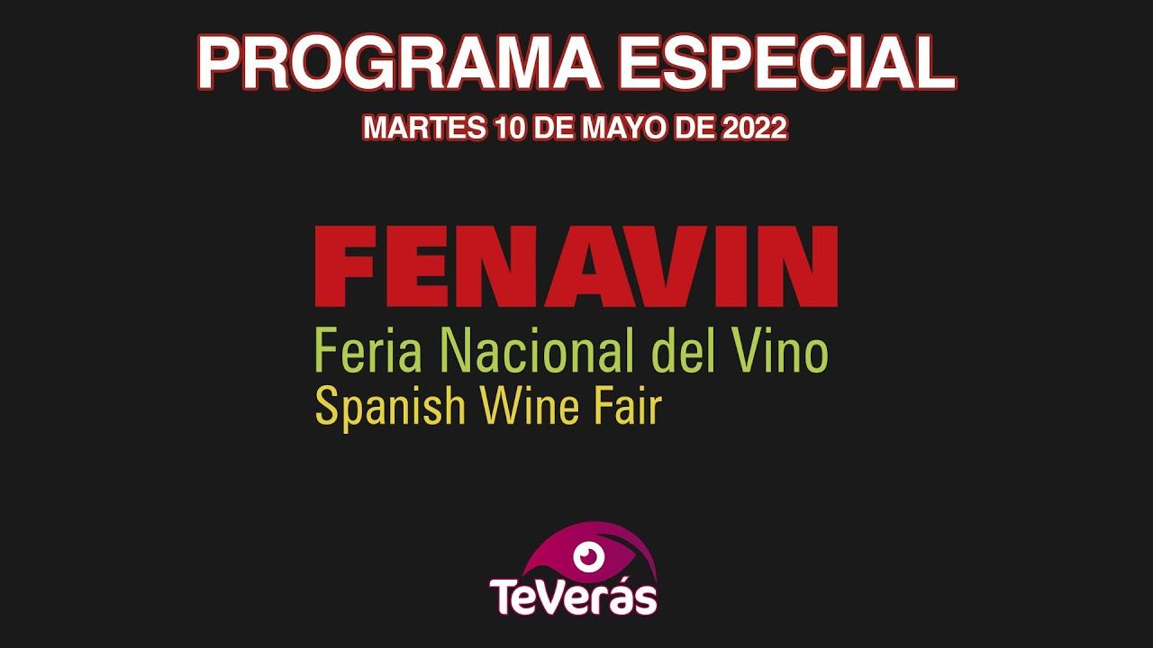 Especial Fenavin 2022 martes 10 mayo