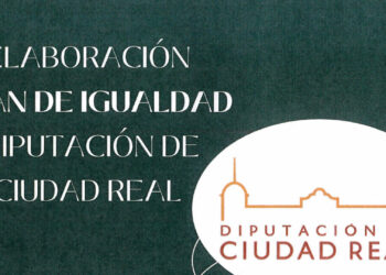 La Diputación de Ciudad Real impulsa su nuevo Plan de Igualdad